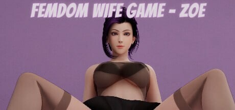 女王妻子游戏 - Zoe Femdom Wife Game - Zoe STEAM官方中文 PC端 官中版 预览图