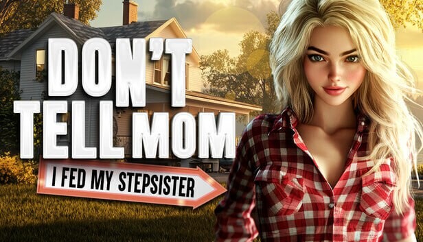 别告诉老妈：我喂饱了继妹 Don’t Tell Mom I Fed My Stepsister PC端 官中更新版 预览图