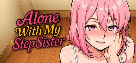 与继妹独处Alone With my StepSister PC端 官中高清版 预览图