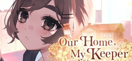 我们的家，我的守护者 Our Home, My Keeper PC端 预览图