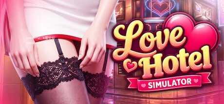 爱情酒店模拟器 ▫️ LOVE Hotel Simulator ▫️ PC端 官中无码 预览图
