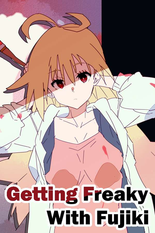 情感冲突幻想之我的藤木同学 Getting Freaky With Fujiki 双端 预览图