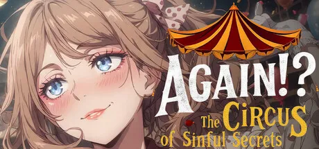 Again!? The Circus of Sinful Secrets PC端 官中步兵 预览图