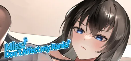 小姐！别耽误我上分！ Miss！Don't Affect my Rank v1.1.33 PC端 步兵 预览图