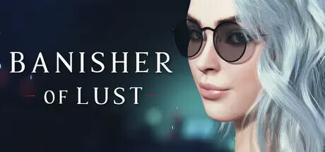 Banisher Of Lust 2025-07-28 安卓端 步兵 预览图