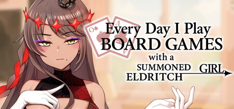 每天都跟召唤出的克苏鲁少女玩桌游 Everyday I Play Board Games with a Summoned Eldritch Gi PC端 预览图
