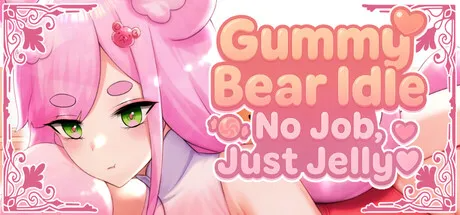 被调去饲育部门后，我开始照顾一只拒绝劳动的果冻熊 Gummy Bear Idle: No Job , Just Jelly PC端 步兵 预览图