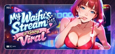 我老婆的直播正在爆火My Waifu's Stream is Going Viral PC端 官中步兵 预览图