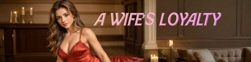 妻子的忠诚 A Wife's Loyalty v0.5 S2 P1 双端 AI汉化版 预览图