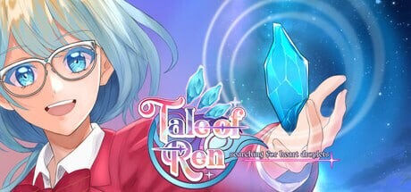REN的故事 ～ 寻找心之雫 Tale of REN ~ Searching for HEART droplets PC端 官中版 预览图