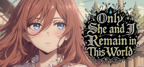 这个世界只剩下我和她 Only She and I Remain in This World v1.0 PC端 步兵 预览图